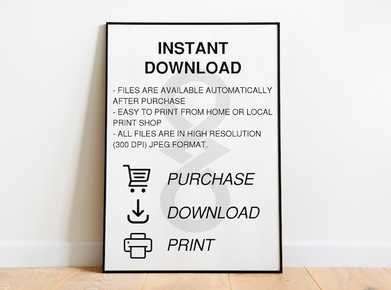 Pu&ograve; includere: Un cartello bianco e nero con il testo "INSTANT DOWNLOAD" e istruzioni per l'acquisto e il download di file digitali. Il cartello include anche icone per un carrello della spesa, una freccia di download e una stampante.