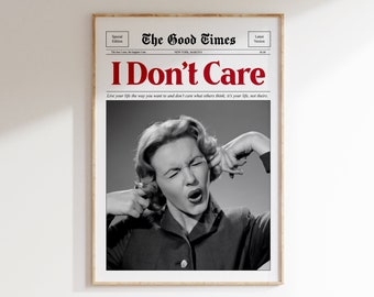 I Don't Care, Trendy Newspaper Print, Y2K Poster, Dorm Decor, Preppy Wall Art, Funky Wall Art, Printable Artwork