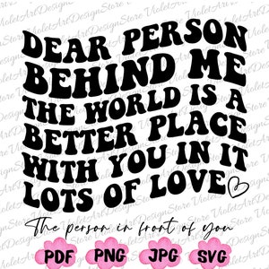 Cara persona dietro di me Svg Png, il mondo è un posto migliore con te dentro, sii gentile Svg, salute mentale Svg, Inspirational Png Svg, gentilezza Svg