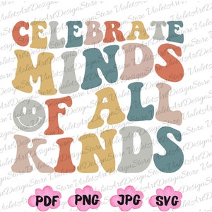 Célébrez les esprits de toutes sortes chemise Svg Png, Svg autisme, neurodiversité Png, sensibilisation à l’autisme Png, neurodivergent Svg, TDAH Svg, Inclusion Svg