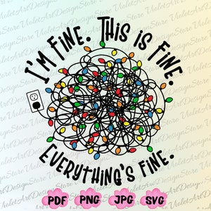 Ik ben in orde, alles is in orde, grappige kerst PNG, met mij gaat het goed Png, kerstverlichting PNG, kerstshirt Png, digitaal ontwerp, bewustzijn van de geestelijke gezondheid