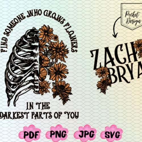 Zach Bryan Find Someone Who Grows Flowers in the Darkest Parts Etsy UK