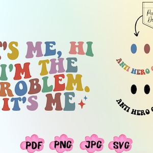 It's Me, Hi, I'm The Problem It's me Shirt svg Png, I'm the problem retro, Anti Hero Club Png, Weihnachtsgeschenk, Konzert Shirt svg, Country Musik