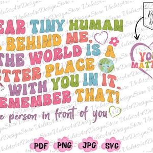 Caro piccolo umano Svg Png,Il mondo è un posto migliore con te dentro, Salute mentale Svg, Apprezzamento dell'insegnante Svg, Ritorno a scuola Svg, Sii gentile