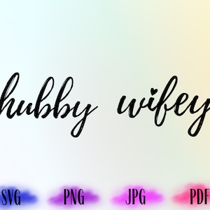 Wifey svg, Hubby svg, Hubby Wifey svg, Wedding svg, Bride svg, Wife svg, Honeymoon svg, Husband svg, svg Files for Cricut, Cut File Design
