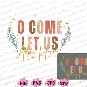 Religious Christmas Shirt Ideas Oh Come Let Us Religious Christmas Shirt Ideas Oh Come Let Us
