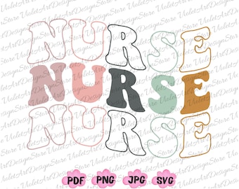 Nurse SVG Png, Retro Nurse Png, Wavy Nurse Svg, Nurse Appreciation, Boho Shirt Svg, Nurse Life Png, Digital Cut Files For Cricut