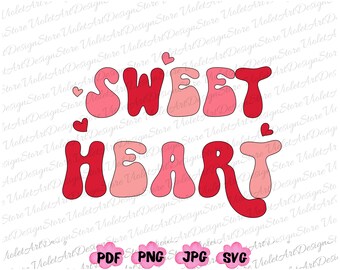 Sweet Hearts Svg, Sweet Hearts Png, Valentines Day Png, Valentines teacher Svg, Valentines Day Svg, Retro Valentines,Cute Valentines Day Png
