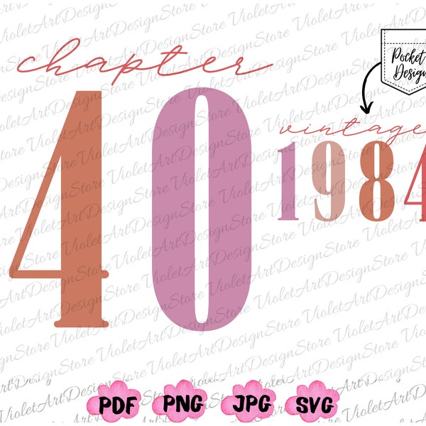 Chapter 40 Svg, Vintage 1984, Chapter 40 Png, Birthday Png, WTF Png, WTF Who's Turning Svg, Birthday Svg, PNG File, Svg Files For Cricut