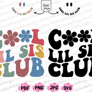 Cool Lil Sis Club Png Svg, Lil Sister Svg, Lil Sis Png, Lil Sis Svg, Cool Lil Sis Svg, Sister Png, Cool Big Sis Club, Lil Sis Svg