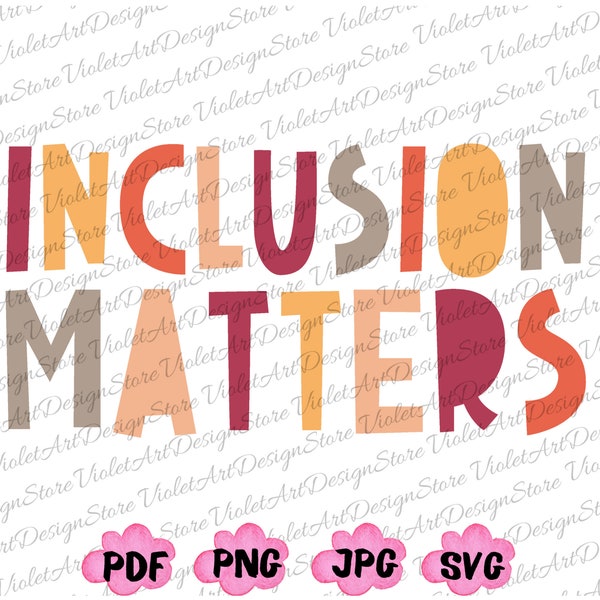 Inclusion Matters Png, Special Education Shirt Png, Mindfulness Png, Autism Awareness Png, Equality Png, Neurodiversity Png,Dysleixa Png