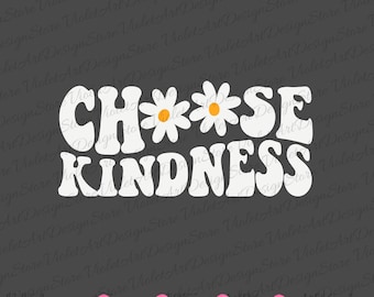 Choose Kindness Png, Choose Kindness Svg,Daisy Shirt Png, Back To School Png, Mental Health Matters, Mental Health Png,Be Kind to your Mind