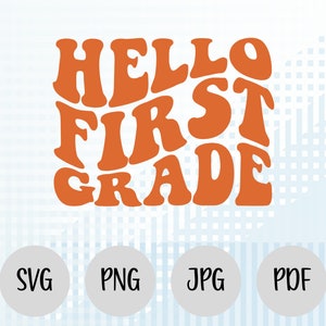 Hello First Grade SVG, Hello First Grade Png, Back to School Svg, Kindergarten Svg, Preschool svg, First Grade Cricut Svg, School Design