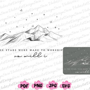 Als de sterren gemaakt zijn om Png Svg te aanbidden, Geloof Png, Christelijke Png Svg, Bijbelvers Png, Jezus Png, Christelijk geschenk, Liefde zoals Jezus, Jezus Png