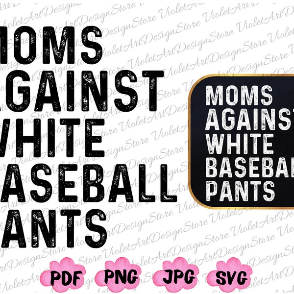 Moms Against White Baseball Hose SVG, Baseball Shirt, Baseball Shirt, lustige Baseball Hose, lustige Baseball Hose, lustige Baseball Hose