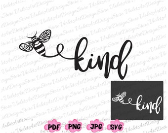 Be Kind SVG, Be Kind Png, Kind SVG, Kindness svg, Choose Kindness, Be a Kind Human, Be Kind Cut File for Cricut, Be Kind Shirt SVG, Bee Kind