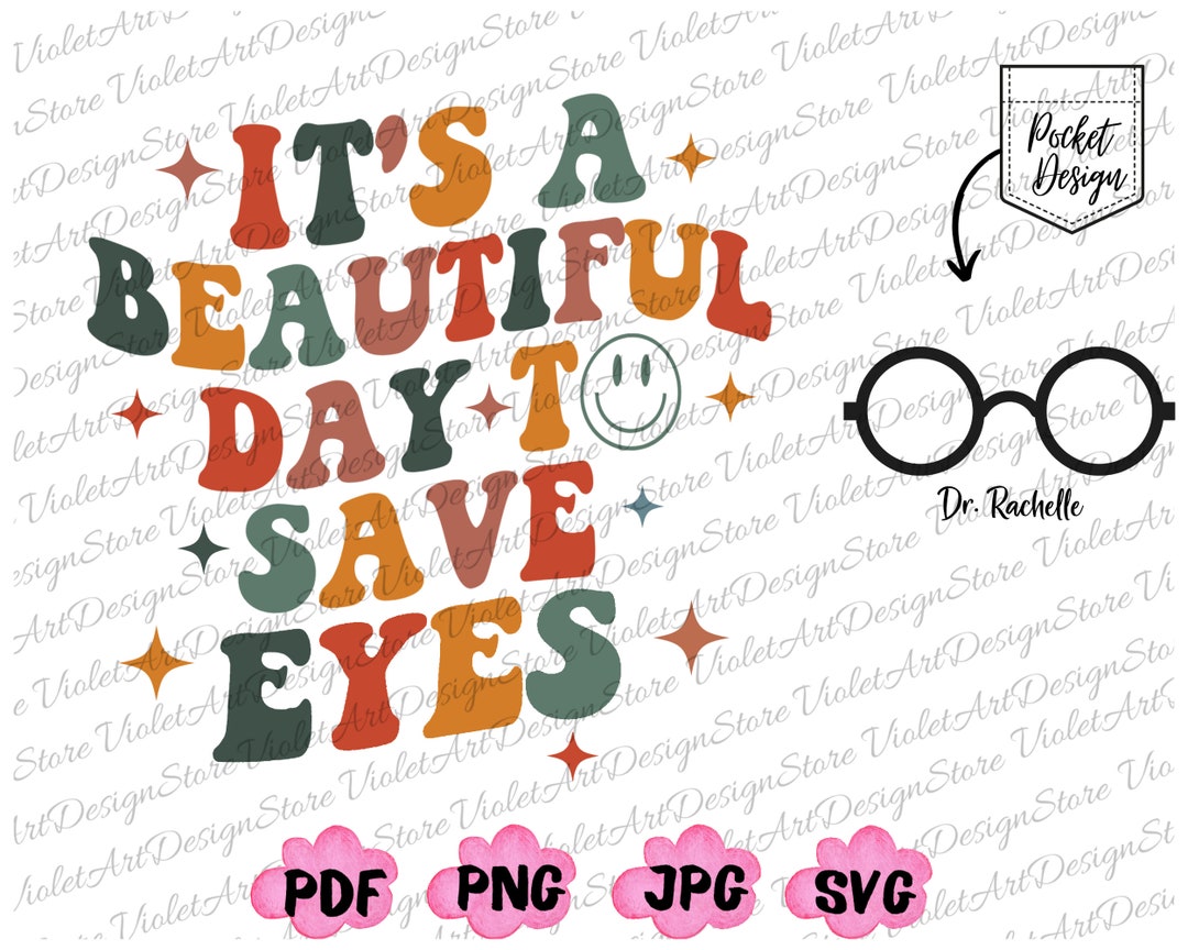 It's A Beautiful Day to Save Eyes Svg, Custom Doctor Png, Eye Doctor Name Custom Png, New Doctor