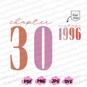 Chapter 30 Svg, Vintage 1996, Chapter 30 Png, Birthday Png, WTF Png, WTF Who's Turning Svg, Birthday Svg, PNG File, Svg Files For Cricut
