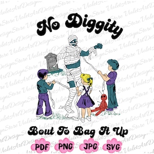 No Diggity Bout To Bag It Up png, Cool Ghost png, Retro Ghost png, Retro Halloween Svg, Cute Ghost Svg, Spooky Halloween Shirt Sublimation