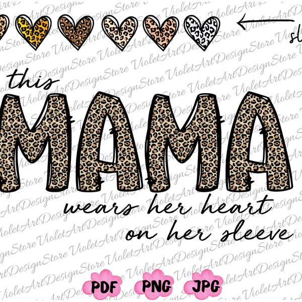 This Mama Wears Her Heart On Her Sleeve PNG, Leopard Mama Png,Leopard Heart Mama Png,Leopard Print Mama Png,Leopard Heart Png,Gift for Mama