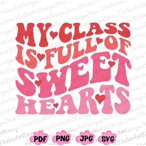 Ma classe est pleine de amoureux chemise Png Svg, professeur Valentines Png, professeur de la Saint-Valentin Svg, Retro Valentines, Cute Valentines Day Png