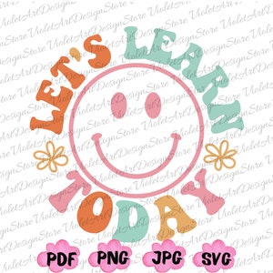 Let&#39;s Learn Today Teacher Shirt Svg Png, Teacher Svg, Teacher Life Png, Teacher Motivational Svg, Gift For Teacher,Teacher Inspirational Svg