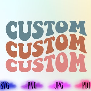 Custom Wavy Letters Svg, Custom Text Design Png, Colorful Stacked Wavy Letters Png, Custom Saying Png, Svg Cricut Cut File, PNG Files