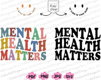 May include: Two versions of the phrase "Mental Health Matters" in colorful block letters. The top version is in rainbow colors and the bottom version is in black.