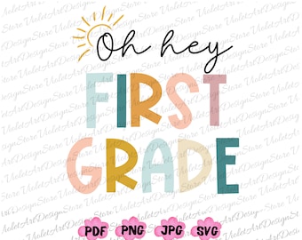 Oh Hey First Grade Teacher, 1st Grade Teacher, Oh Hey First Grade Png, First Grade Png, 1st Grade Svg,Oh Hey First Grade Svg,First Grade Svg