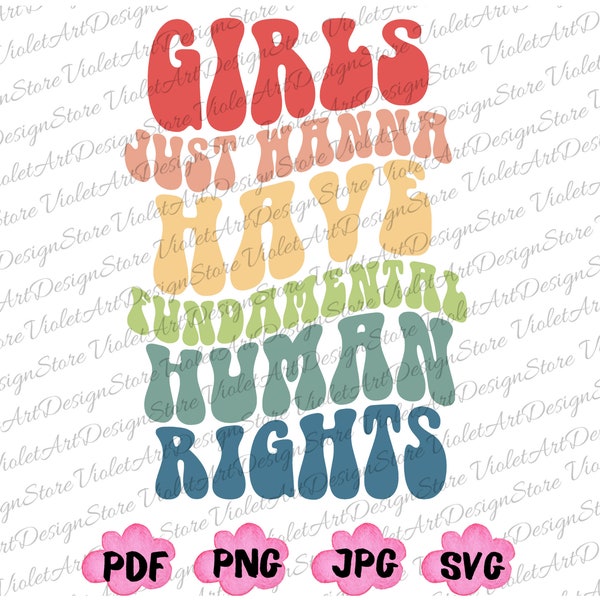 Girls Just Wanna Have Fundamental Human Rights Png, Rights Png for Women, Women's Rights Png, Feminist Png, Fundamental Rights