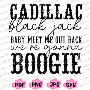 Cadillac Black Jack Baby Meet Me Out Back Png, Howdy Shirt Svg, Howdy Png, Midwest SVG, Western Png, Country Music Png, Nashville PNG, Boogie