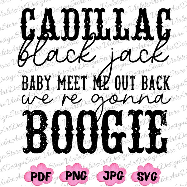 Cadillac Black Jack Baby Meet Me Out Back Png,Howdy Shirt Svg, Howdy Png, Midwest SVG, Western Png,Country Music Png,Nashville PNG, Boogie