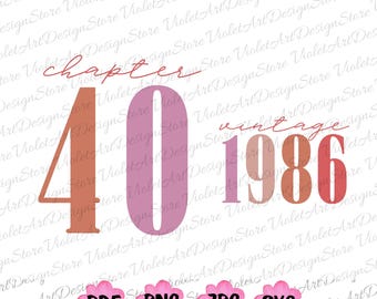 Chapter 40 Svg, Vintage 1986, Chapter 40 Png, Birthday Png, WTF Png, WTF Who's Turning Svg, Birthday Svg, PNG File, Svg Files For Cricut