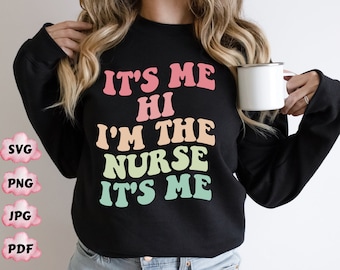It's Me, Hi, I'm Nurse It's me Shirt Svg Png, I'm the problem retro, Nurse Svg, Nurse Life Png, Holiday Gift,Concert Shirt Svg,Country Music