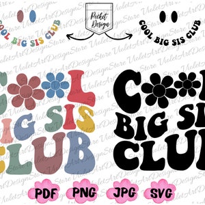 Cool Big Sis Club Png Svg, Big Sister Svg, Big Sis Png, Big Sis Svg, Cool Big Sis Svg, Sister Png, Cool Big Sis Club, Big Sis Svg