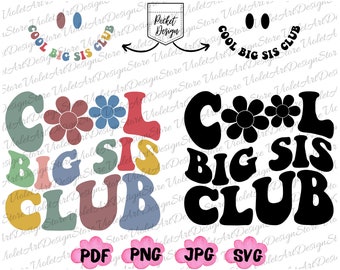 Cool Big Sis Club Png Svg, Big Sister Svg, Big Sis Png, Big Sis Svg, Cool Big Sis Svg, Sister Png, Cool Big Sis Club, Big Sis Svg