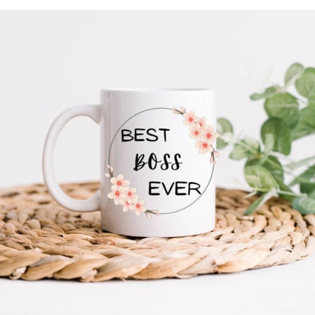 Best Boss Ever Mugbest Boss Ever Coffee Cupbest Boss Giftbirthday