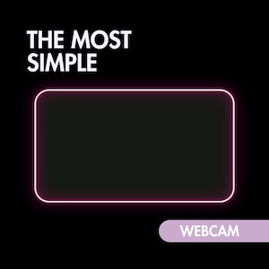 May include: A black background with white text that reads "THE MOST SIMPLE" and a pink neon outline of a rectangle with the word "WEBCAM" in a light purple rectangle below the outline.