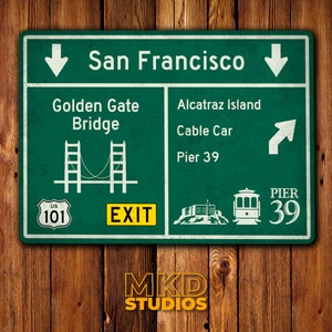 San Francisco, Golden Gate Bridge, Pier 39, Alcatraz  - US Sign, Street Sign, Traffic Sign, Memorabilia, Souvenir, Highway, Interstate