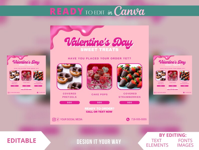 May include: Pink and white Valentine's Day themed social media graphic with a pink dripping paint effect. The graphic advertises covered pretzels, cake pops, and covered strawberries. The text reads "Valentine's Day Sweet Treats" and "Have you placed your order yet?"  The graphic also includes the text "Ready to order? Call or text now." and a phone number.