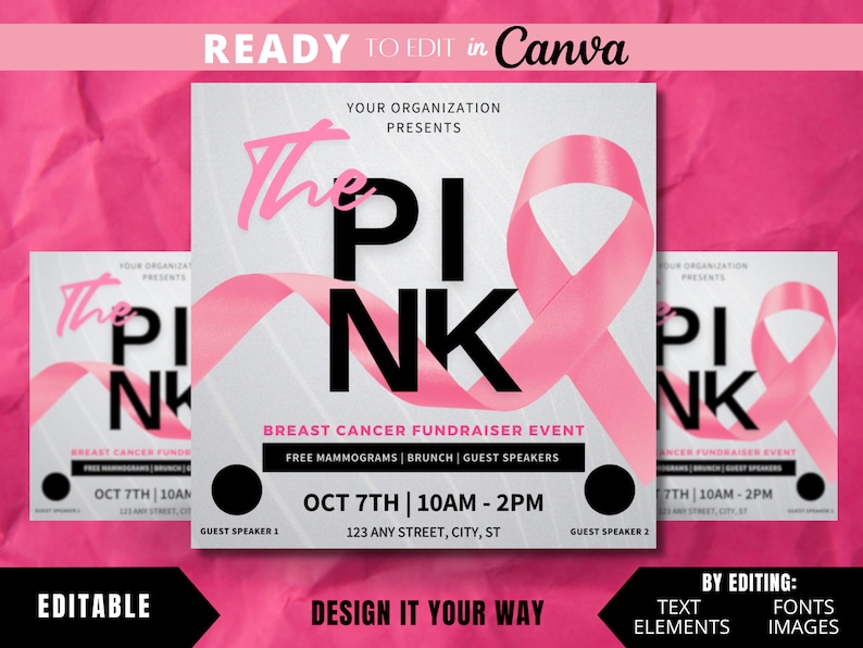 May include: Pink ribbon graphic with the text "The Pink" and "Breast Cancer Fundraiser Event" with the date and time "Oct 7th | 10am - 2pm" and the address "123 Any Street, City, ST".