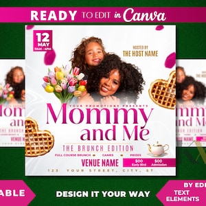 May include: A flyer for a "Mommy and Me" brunch event. The flyer features a pink and white color scheme with a heart-shaped waffle graphic. The event is scheduled for May 12th from 11 AM to 4 PM. The flyer includes the text "Your Promotions Presents" and "The Brunch Edition".