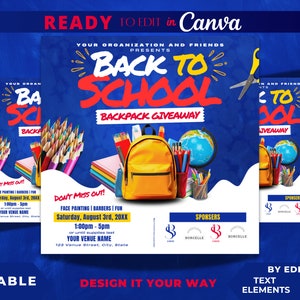 May include: A blue flyer promoting a "Back to School Backpack Giveaway." The design includes a yellow backpack, pencils, paintbrushes, and a globe. Text includes event details: Saturday, August 3rd, 20XX, 1:00pm - 5pm. The flyer is editable in Canva.