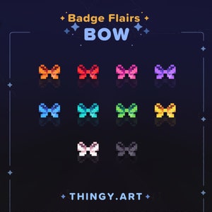 Op de afbeelding: Een set van 10 pixel art strikdesigns in verschillende kleuren, waaronder rood, blauw, groen, geel, roze en paars. De ontwerpen zijn in een raster gerangschikt en zijn bovenaan gelabeld met "Badge Flairs BOW". De tekst "THINGY.ART" staat onderaan de afbeelding.