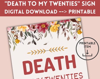 Death To My 20s | RIP Twenties | Printable Sign