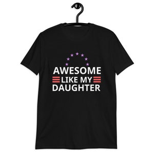 Funny Shirt for Men | Awesome Like My Daughter | Fathers Dad Gift - Gift from Daughter to Dad - Husband Gift - Funny Dad Shirt