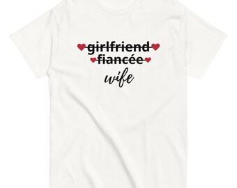 Girlfriend Fiancee Wife Shirt, Just Married Shirt, Wifey Shirt, Fiance shirts, Honeymoon Shirt, Christmas Gift for Wife, First Anniversary