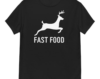 Hunting T Shirt Men ,Funny Joke Hunting Shirt ,Dad Hunter, Deer Shirts, Rude Offensive Gifts For Hunters, Fast Food Deer