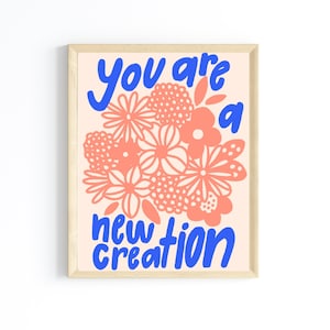 you are a new creation art printable, 2 corinthians 5:17 digital download, aesthetic bible verse quote design, colorful christian wall art