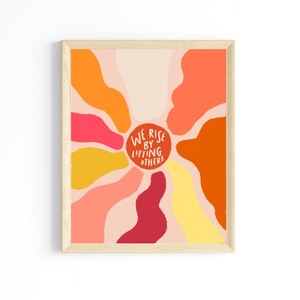 Positive Rise Positive Quote Print, We Rise by Lifting Others, Colorful Boho Sun Art ...